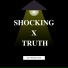 SHOCKING x TRUTH