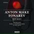 Anton Make, Fonarev