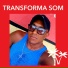 Transforma Som