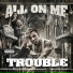 Trouble feat. Big Bank Black, Duct Tape Dave