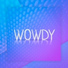 Wowdy
