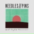 Needles Pins