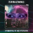 Brokemind