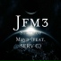 Jfm3 feat. Serv C