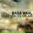 Dead Voices On Air feat. Mark Spybey
