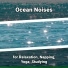 Relaxing Music, Ocean Sounds, Nature Sounds
