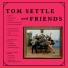 Tom Settle & Friends