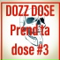 Dozz Dose