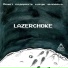 Lazerchoke feat. dj Плащ