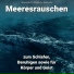 Meeresrauschen HQ, Naturgeräusche, Meeresrauschen