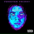 FOREVER FRIDAY