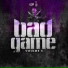 BAD GAME feat. Haks