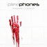 PLEXIPHONES