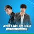 Phạm Trưởng feat. Hồ Quang Hiếu
