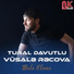 Tural Davutlu ft Vusale Recova
