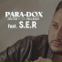 Para-dox, S.E.R