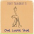 One Loose Shoe
