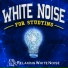 Relaxing White Noise