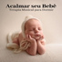 Canciones de Cuna para Bebés Acadèmico