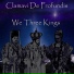 Clamavi De Profundis (We Three Kings)