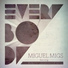 Miguel Migs feat Evelyn Champagne King