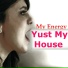 Yust My House