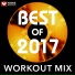 Power Music Workout (Best Of 2017 Workout Mix)