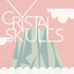 Crystal Skulls