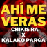 Chikis RA, Kalako Parga Oficial