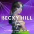 Becky Hill, Topic