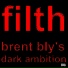 Brent Bly's Dark Ambition