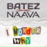 BATEZ, Naava