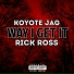 Koyote Jag feat. Rick Ross