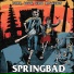 SPRINGBAD