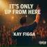 Kay Figga feat. 2PHACE CAPONE