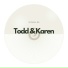Todd & Karen