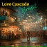Love Cascade