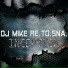 DJ Mike Re.To.Sna.