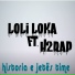 Loli Loka feat. H2Rap