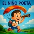 EL NIÑO POETA