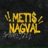 Nagval, Meti$