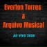 Arquivo Musical, Everton Torres