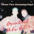 Steve Danielson, Those Two Annoying Guys