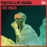 MC Waraba, Praktika