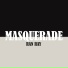 Masquerade