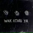 supervalere, Wak Atari Ya