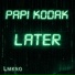 Papi Kodak, Lmkno