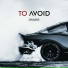 To Avoid