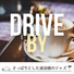 Drive by