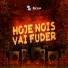 MC Gedai, MC ARCANJO, DJ GORDINHO DA VF